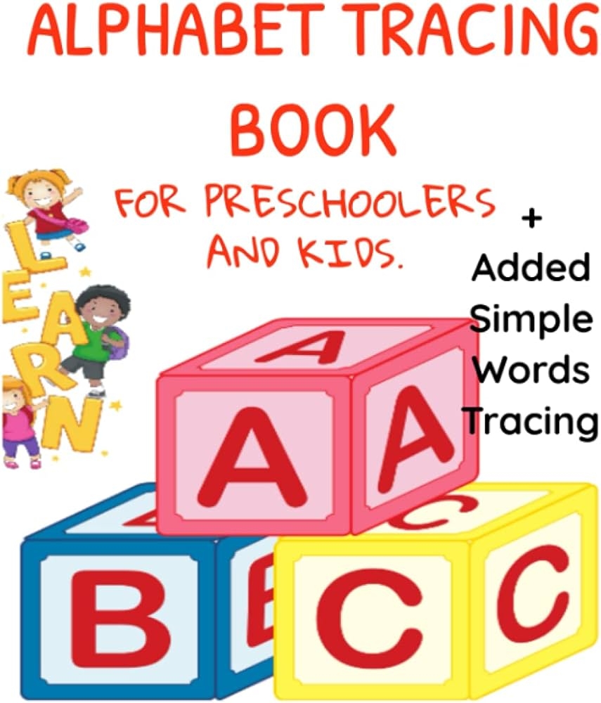 Alphabet Tracing Book For Preschoolers And Kids Tracing Books For Toddlers 2 4 Years Added Simple Words Tracing Alphabet Tracing Book For Toddlers 2 4 Years Kamwaro T 9798744514501 Amazon Books