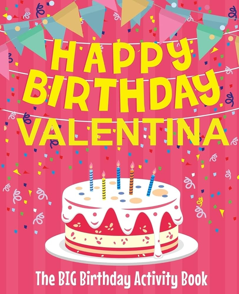 Amazon Happy Birthday Valentina The Big Birthday Activity Book Personalized Children s Activity Book 9781718603646 BirthdayDr Books