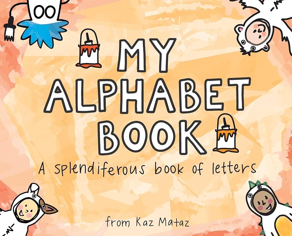 Amazon My Alphabet Book A Splendiferous Book Of Letters 9798989515912 Mataz Kaz Debelak Zachary Debelak Kalie Books