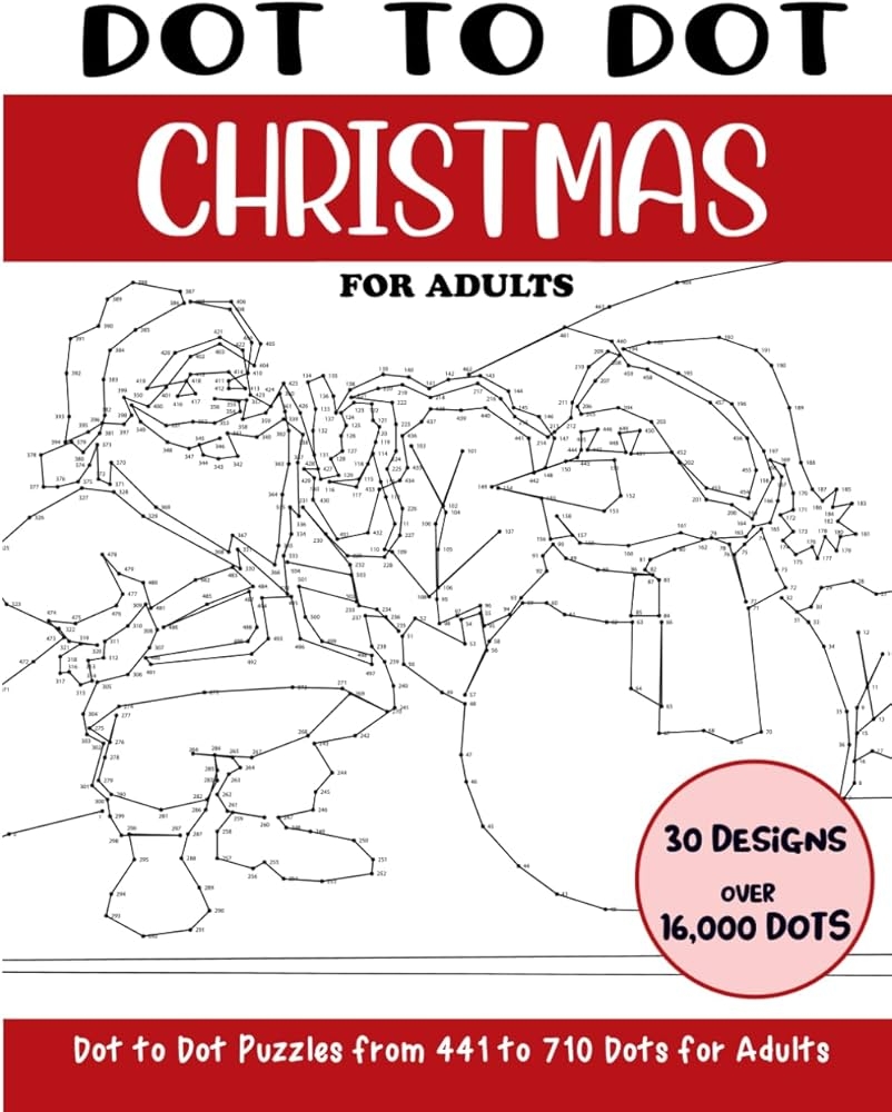Dot To Dot Christmas For Adults Christmas Connect The Dots Book For Adults Over 16000 Dots Dot To Dot Books For Adults Rai Sonia 9798470641632 Amazon Books