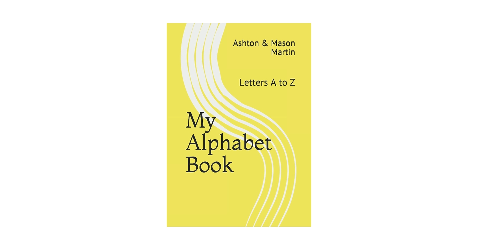 My Alphabet Book Letters A To Z Martin Ashton Mason 9798500128423 Amazon Books My Printable Book Letters 3 Boys And A Dog Shop